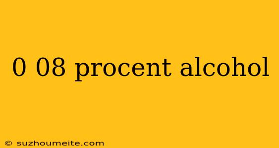 0 08 Procent Alcohol