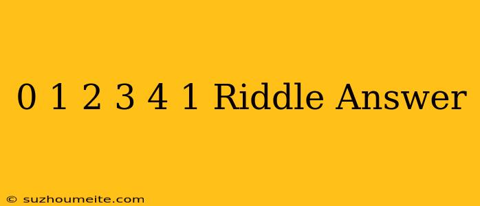 0 1/2 3/4 1 Riddle Answer