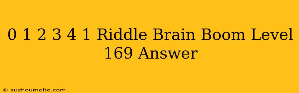 0 1/2 3/4 1 Riddle Brain Boom Level 169 Answer