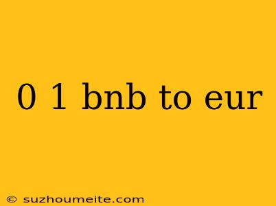 0 1 Bnb To Eur