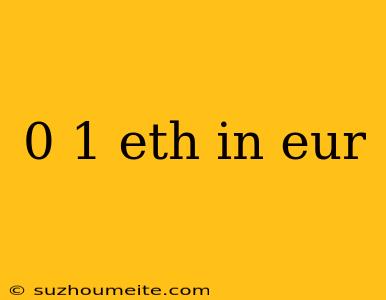 0 1 Eth In Eur