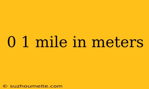 0 1 Mile In Meters