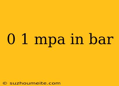 0 1 Mpa In Bar