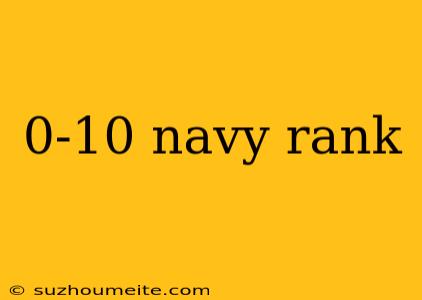 0-10 Navy Rank