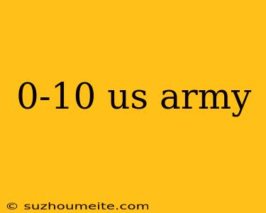 0-10 Us Army