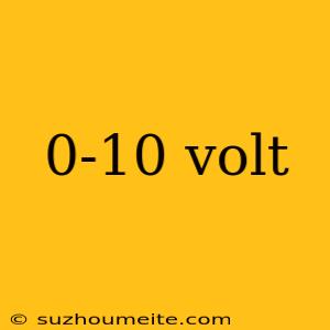 0-10 Volt