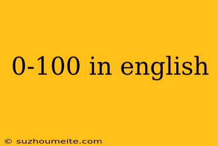 0-100 In English