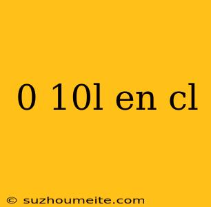 0 10l En Cl