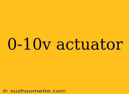 0-10v Actuator