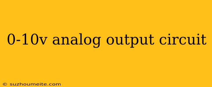 0-10v Analog Output Circuit