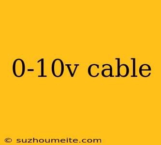 0-10v Cable