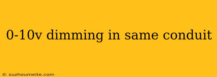 0-10v Dimming In Same Conduit