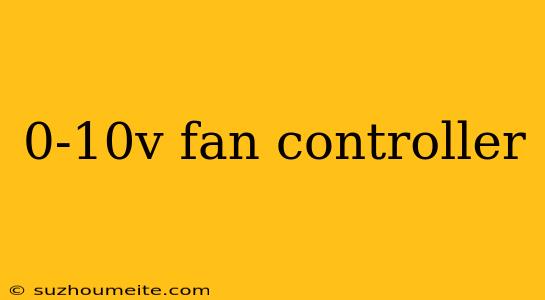 0-10v Fan Controller