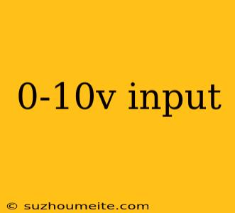 0-10v Input