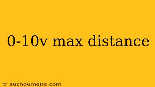 0-10v Max Distance