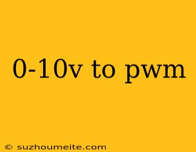 0-10v To Pwm