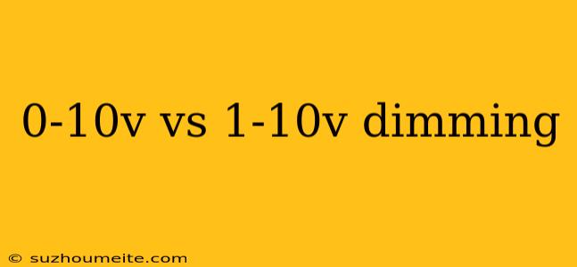 0-10v Vs 1-10v Dimming