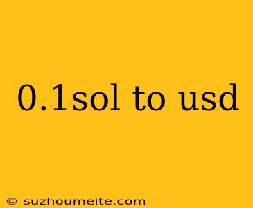 0.1sol To Usd