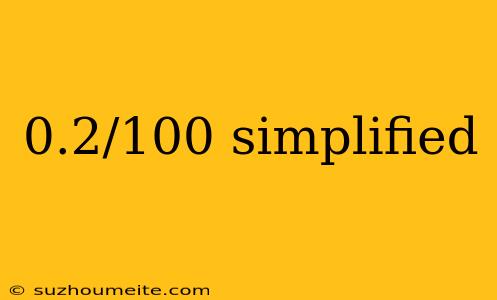 0.2/100 Simplified