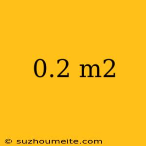 0.2 M2