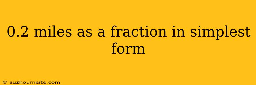 0.2 Miles As A Fraction In Simplest Form