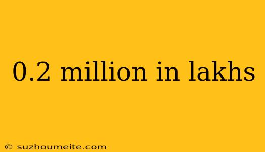 0.2 Million In Lakhs