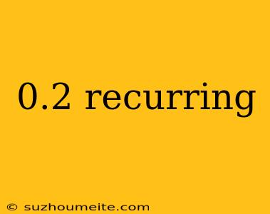 0.2 Recurring