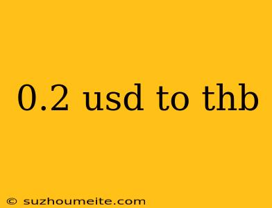 0.2 Usd To Thb