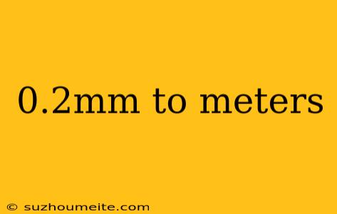 0.2mm To Meters