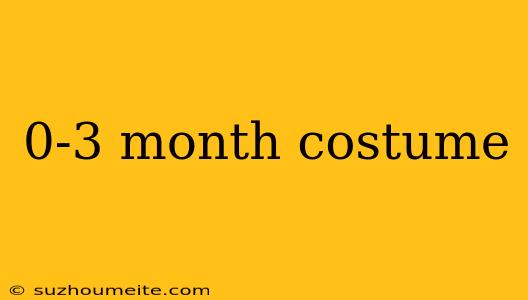 0-3 Month Costume