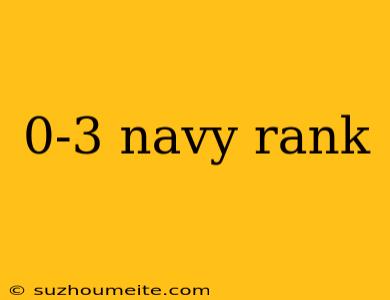 0-3 Navy Rank