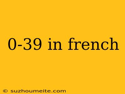 0-39 In French