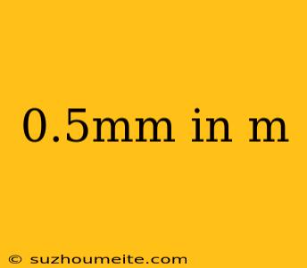 0.5mm In M