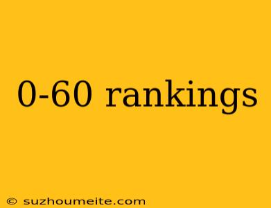 0-60 Rankings