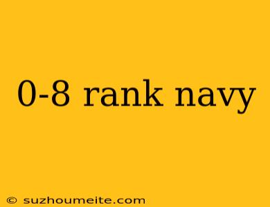 0-8 Rank Navy