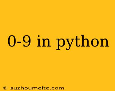 0-9 In Python