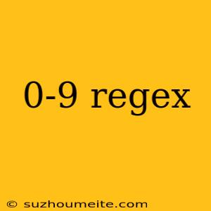 0-9 Regex