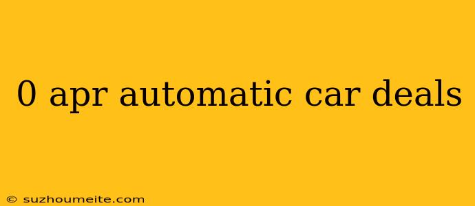 0 Apr Automatic Car Deals