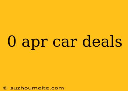 0 Apr Car Deals