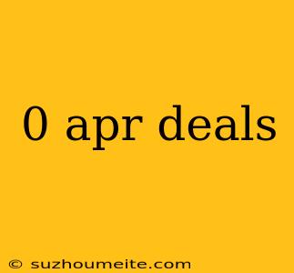 0 Apr Deals