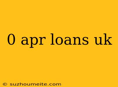 0 Apr Loans Uk