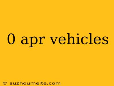 0 Apr Vehicles