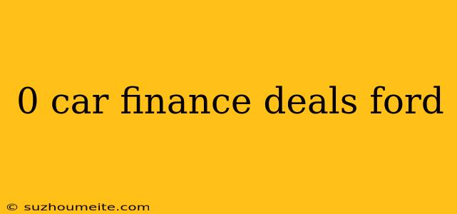 0 Car Finance Deals Ford