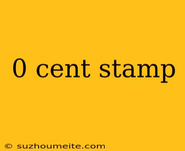 0 Cent Stamp