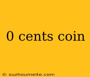 0 Cents Coin