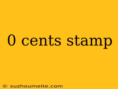 0 Cents Stamp