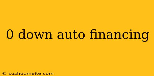 0 Down Auto Financing