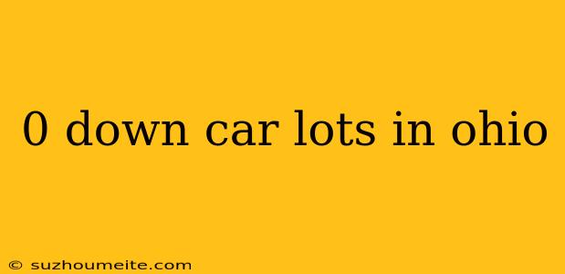 0 Down Car Lots In Ohio