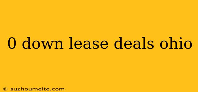 0 Down Lease Deals Ohio