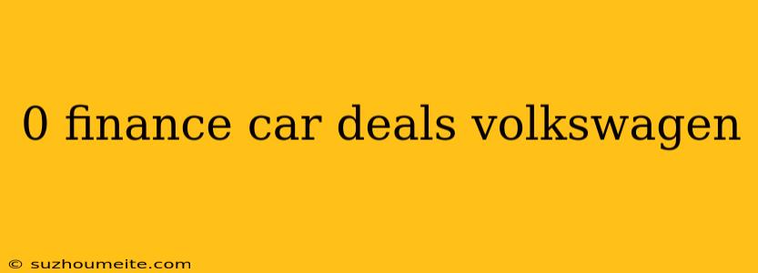 0 Finance Car Deals Volkswagen